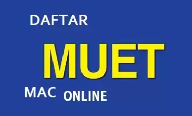 Pendaftaran MUET Mac 2018 Online